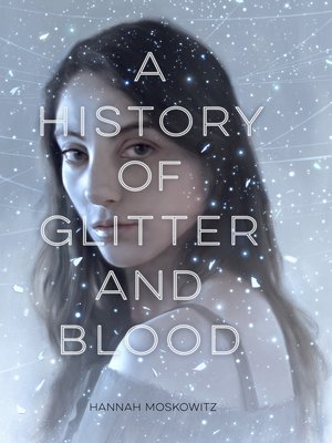 cover image of A History of Glitter and Blood
